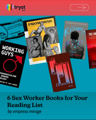 On a blue backdrop, the covers of multiple sex work related books are arranged sporatically. Below, the text reads, "6 Sex Worker Books For Your Reading List"
