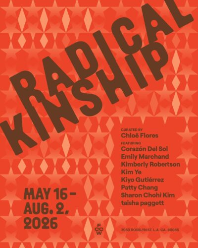 a flyer promoting Radical Kinship exhibition curated by Chloë Flores from May to August 2026